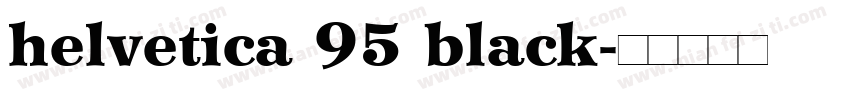 helvetica 95 black字体转换